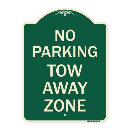 Signmission No Parking Tow Away Zone Heavy-Gauge Aluminum Architectural Sign, 24" x 18", G-1824-23650 A-DES-G-1824-23650